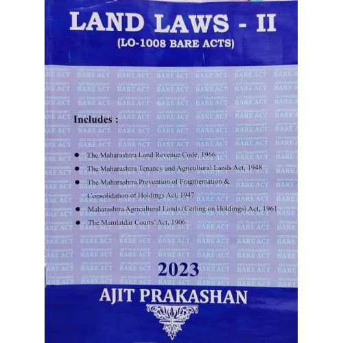 Ajit Prakashan's Land Laws II (L0-1008 Bare Acts 2023)